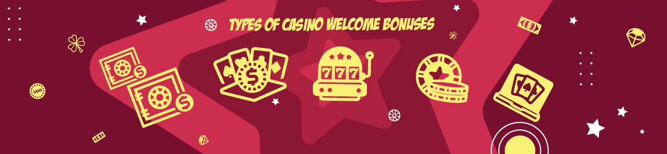 Types of Casino Welcome Bonuses 